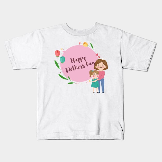 happy mothers day Kids T-Shirt by peyek saputra